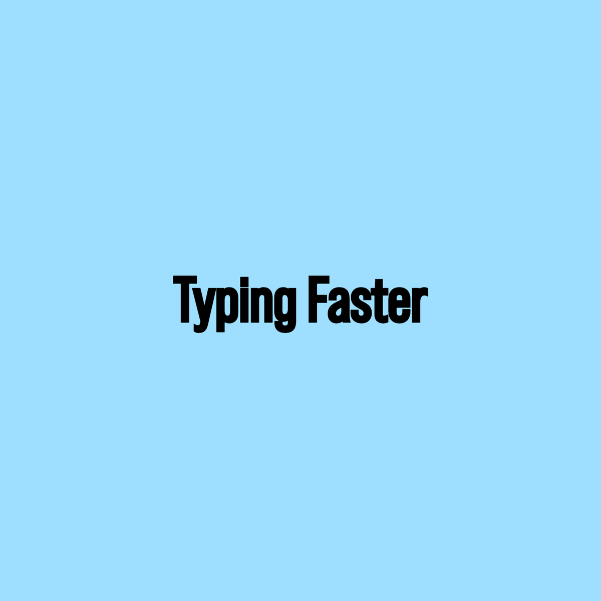 How I Increased My Typing Speed in Two Days