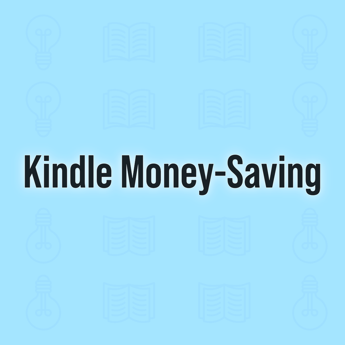 Kindle Money-Saving Hacks You Need to Know