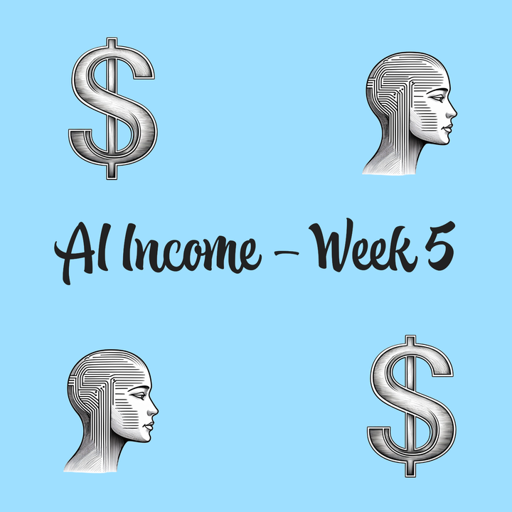 Can AI Provide Passive Income? Week 5 Insights