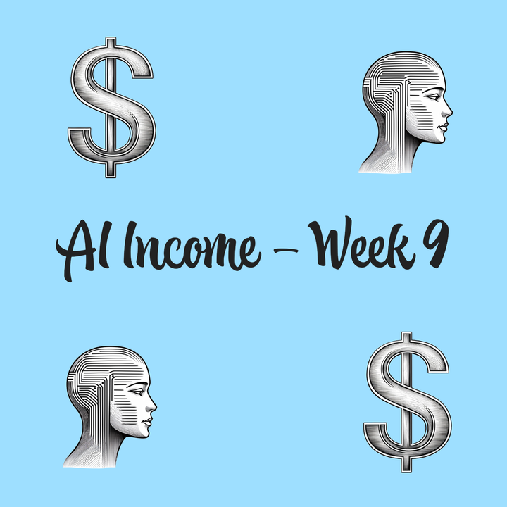 Can AI Provide Passive Income? Week 9 Insights