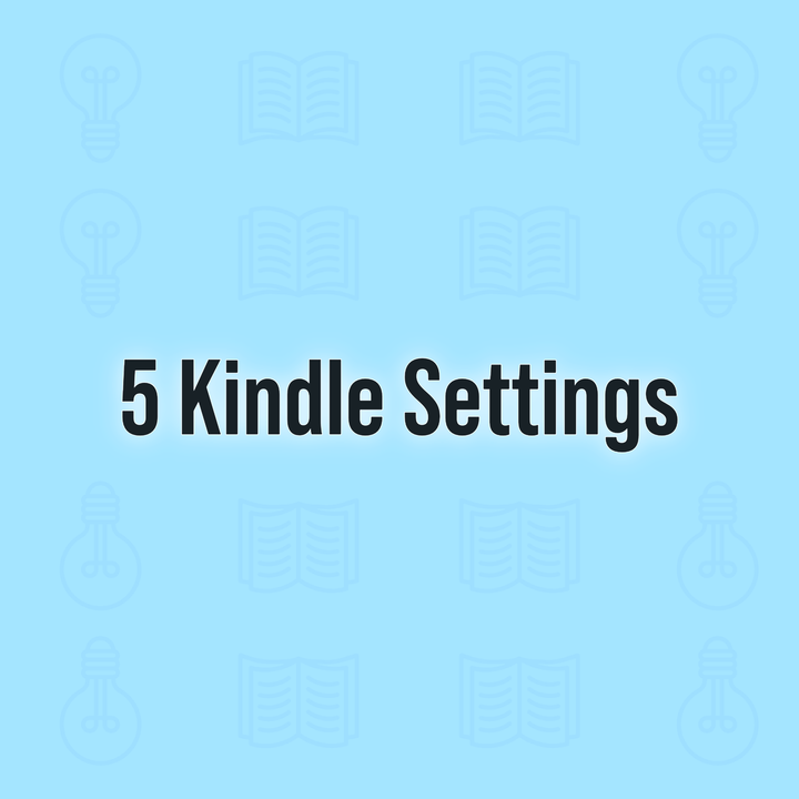 5 Kindle Settings I Changed This Week